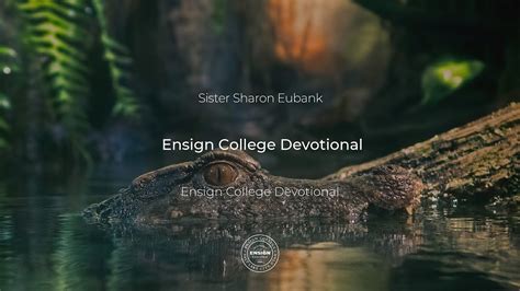 Sister Sharon Eubank: Ensign College Devotional .